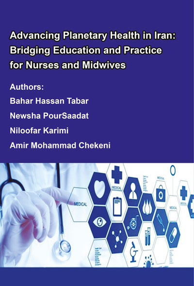 Advancing Planetary Health in Iran: Bridging Education and Practice for Nurses and Midwives